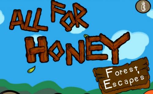   All for honey Forest escape